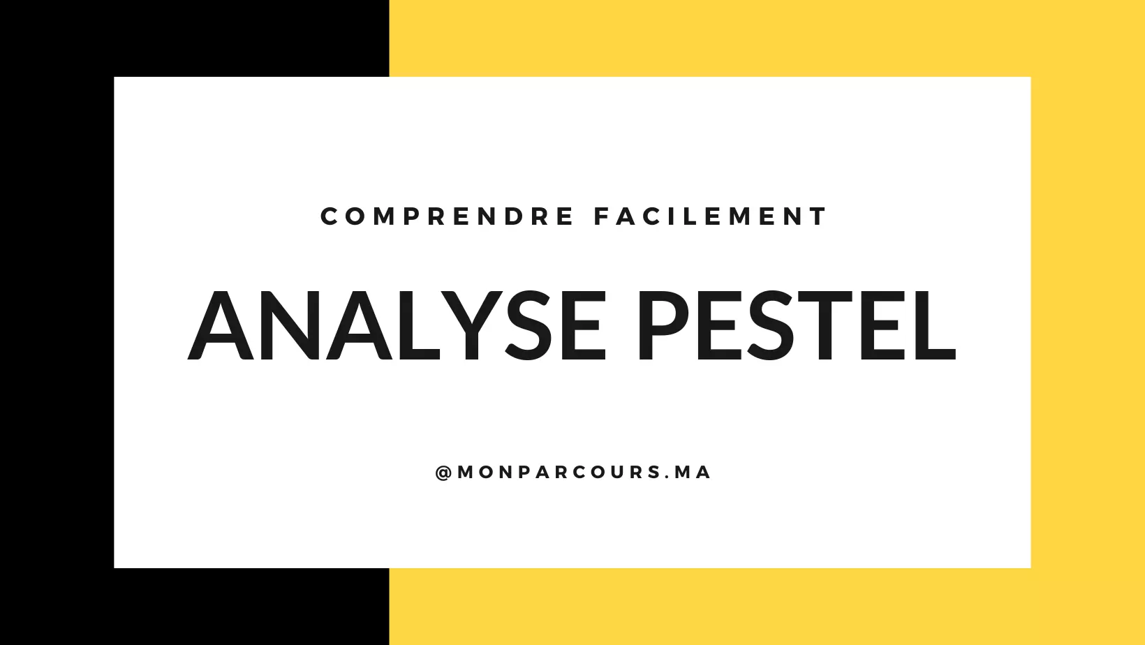 Comprendre l'Analyse PESTEL Facilement