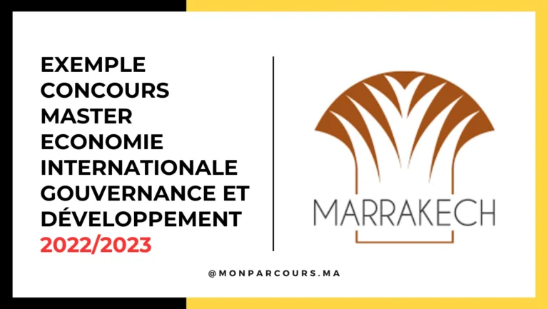 Exemple Concours Master Economie Internationale Gouvernance et développement EIGD FSJES Marrakech 2022/2023