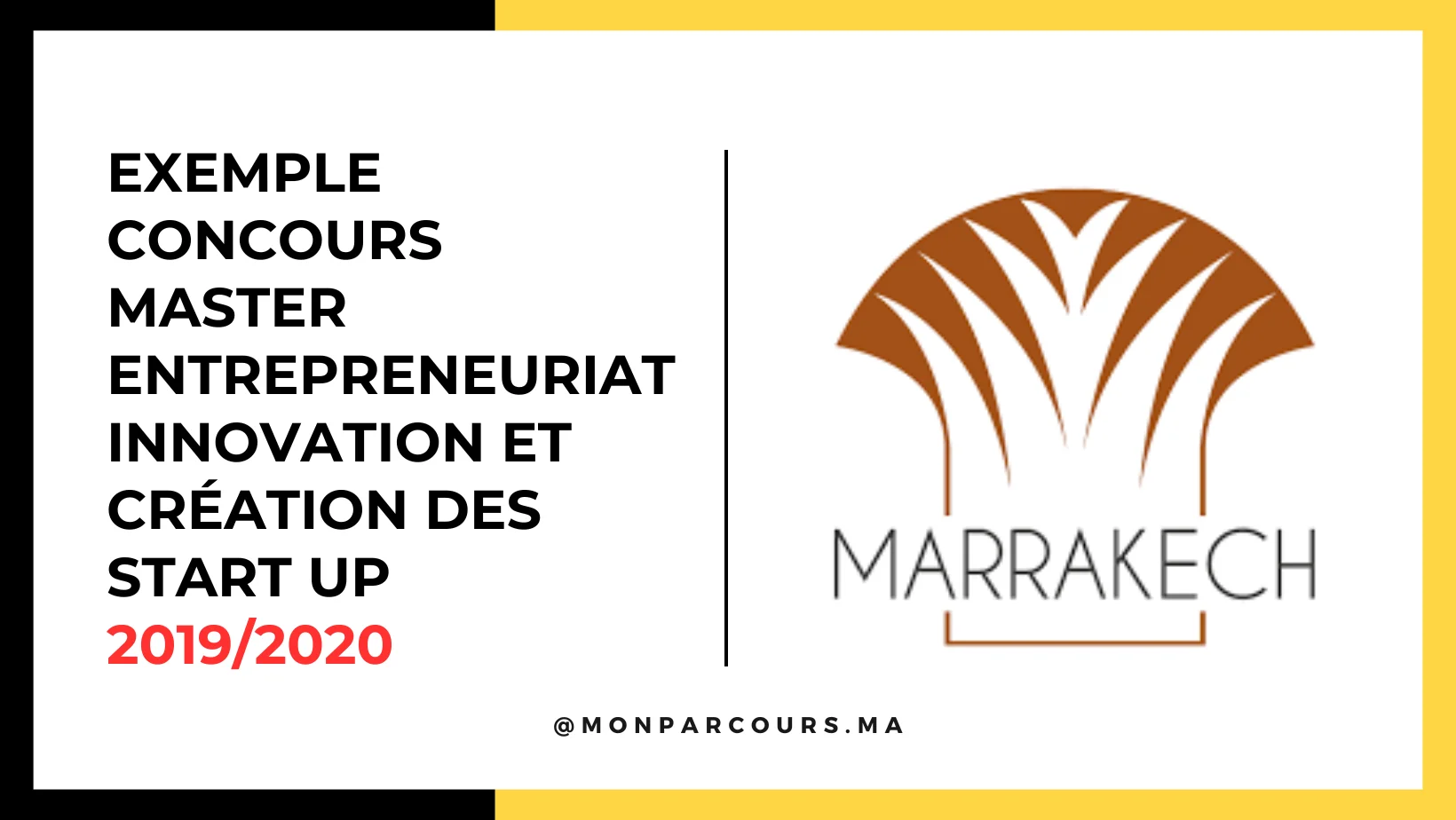 Exemple Concours Master Entrepreneuriat, innovation et création des Start up FSJES Marrakech 2019/2020