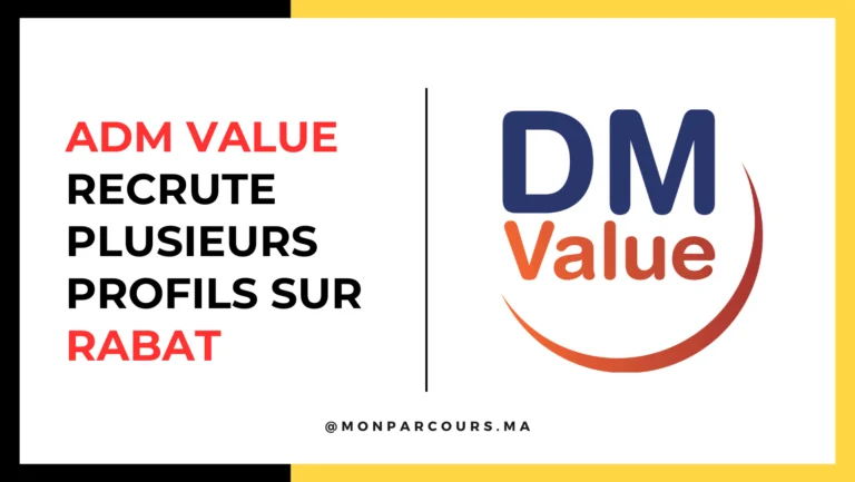 ADM Value recrute Plusieurs Profils sur Rabat (Centre d’Appel)