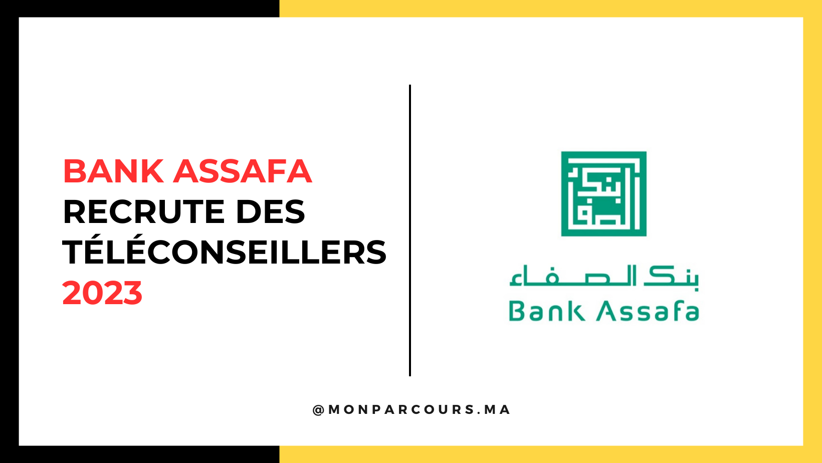 Bank Assafa recrute des Téléconseillers 2023