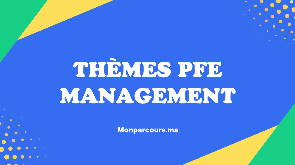 Thèmes PFE Management