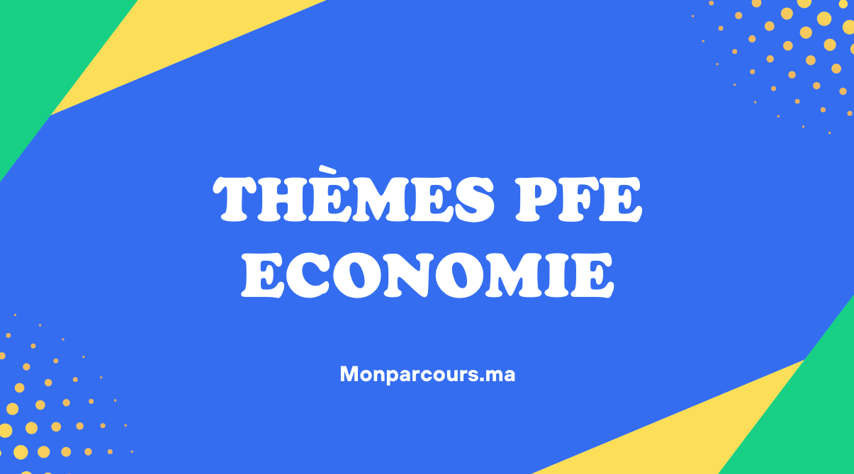 Thèmes PFE Economie